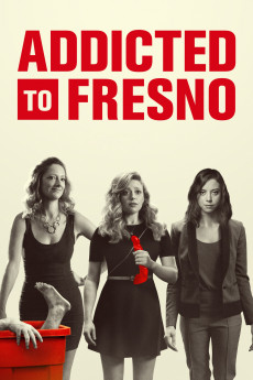 Addicted to Fresno (2015) download