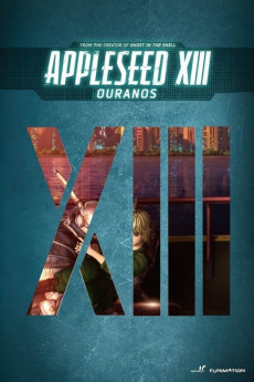 Appleseed XIII: Ouranos (2011) download