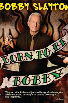 Bobby Slayton: Born to Be Bobby (2010) download