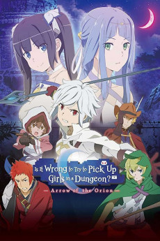 DanMachi: Is It Wrong to Try to Pick Up Girls in a Dungeon? - Arrow of the Orion (2019) download
