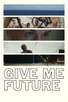 Give Me Future (2017) download