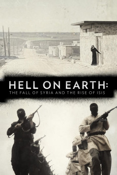Hell on Earth: The Fall of Syria and the Rise of ISIS (2017) download