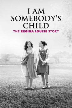 I Am Somebody's Child: The Regina Louise Story (2019) download