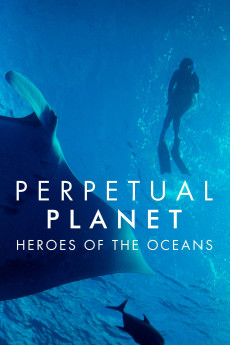 Perpetual Planet: Heroes of the Oceans (2021) download