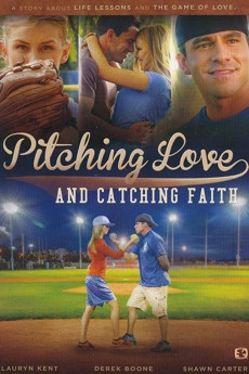 Pitching Love and Catching Faith (2015) download
