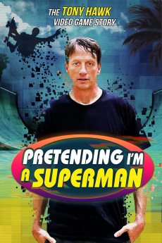 Pretending I'm a Superman: The Tony Hawk Video Game Story (2020) download