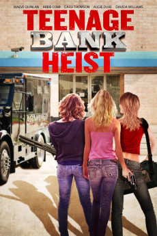 Teenage Bank Heist (2012) download
