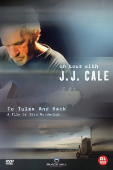 To Tulsa and Back: On Tour with J.J. Cale (2005) download
