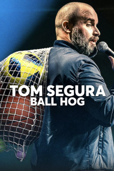 Tom Segura: Ball Hog (2020) download