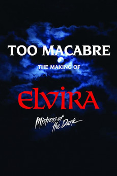 Too Macabre: The Making of Elvira, Mistress of the Dark (2018) download